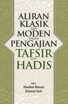 Aliran Klasik dan Moden dalam Pengajian Tafsir dan Hadis